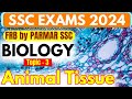 GK FOR SSC EXAMS 2024 | FRB | ANIMAL TISSUE | PARMAR SSC