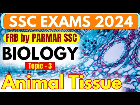 GK FOR SSC EXAMS 2024 | FRB | ANIMAL TISSUE | PARMAR SSC