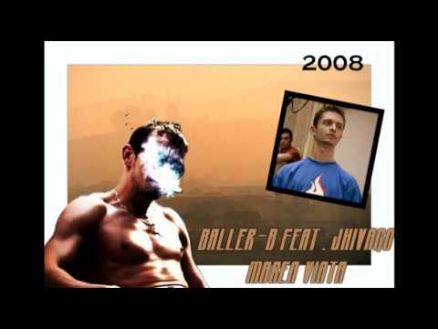 Baller-B feat. Jhivago -  Marea Viata (anno 2008)