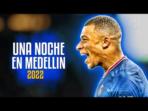 Kylian Mbappé ● Una Noche En Medellín - Cris MJ ᴴᴰ