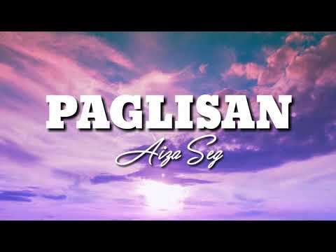 Paglisan (Lyrics) - Aiza Seguerra