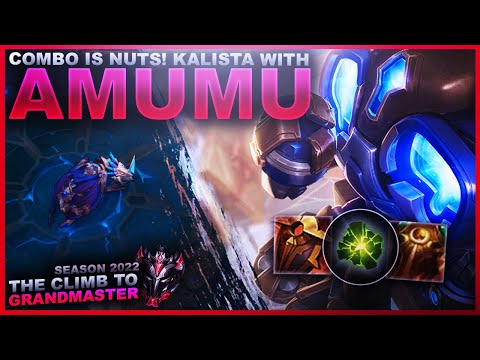 THIS COMBO IS NUTS! AMUMU/ KALISTA - Climb to Grandmaster | League of Legends