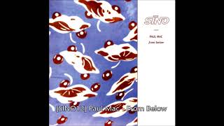 [SINO12] Paul Mac - From Below (2005)