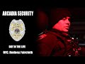 Arcadia Security - Day In The Life - Ep 1 - Ofc R. Faircloth