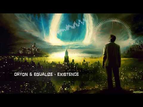 Oryon & Equalize - Existence [Free Release]