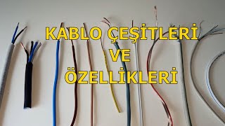ELEKTRİK KABLO ÇEŞİTLERİ VE ÖZELLİKLERİ