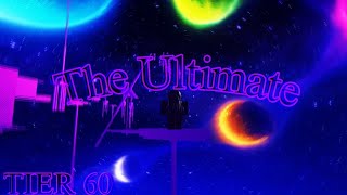 [TIER 60] The Ultimate // SHOWCASE