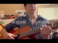 august - flipturn (one take cover)