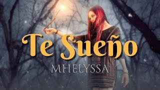 Mhelyssa - "Te Sueño" / Sesión en Directo