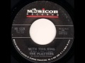 The Platters... .With this ring 1967