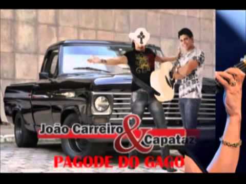 Pagode Do Gago - João Carreiro e Capataz