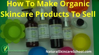 How To Make Safe Homemade  Skin Care Products To Sell - Guide To Becoming A Good Cosmetic Formulator