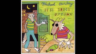 Michael Hurley - Uncle Bob's Corner
