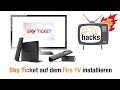 Anleitung Sky Ticket Auf Dem Fire TV Fire TV Stick Installieren