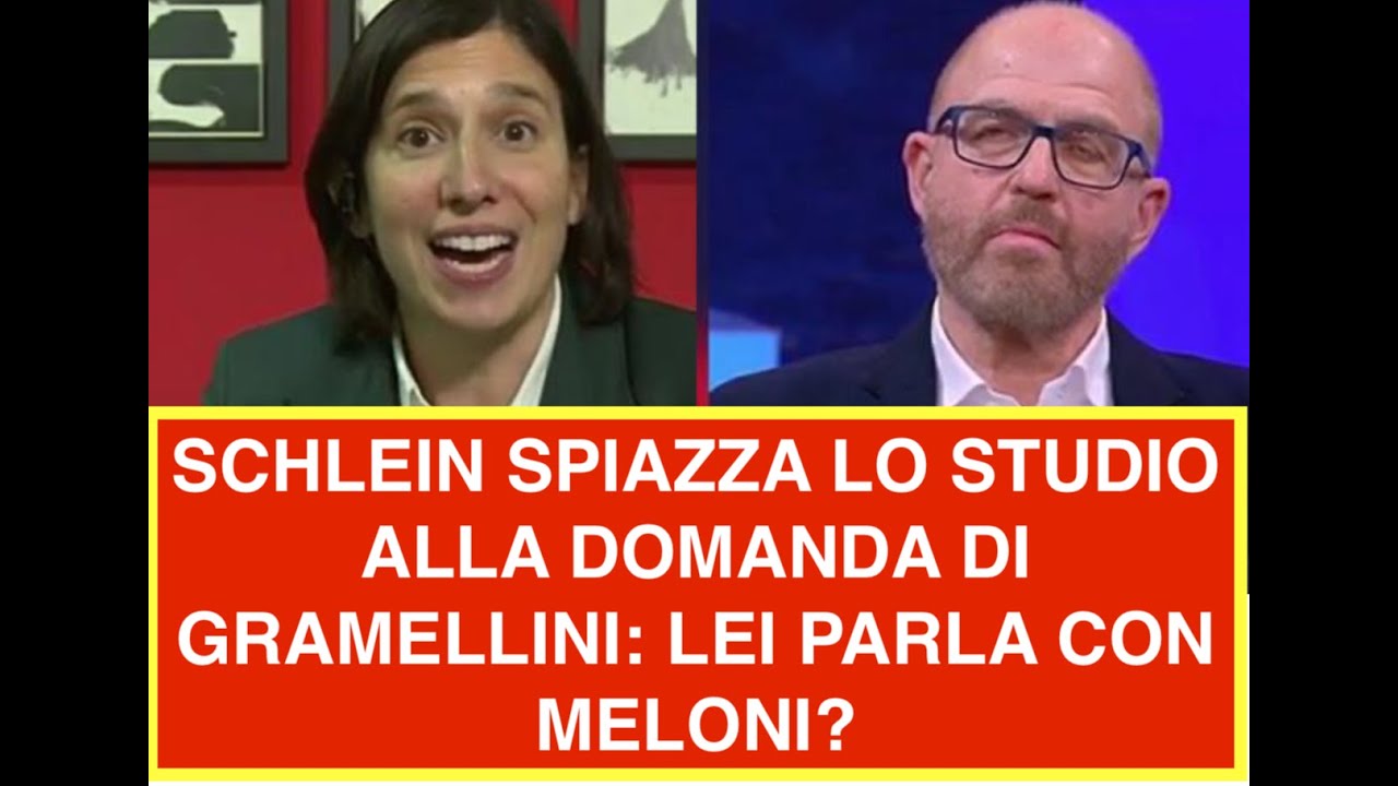 SCHLEIN SPIAZZA LO STUDIO ALLA DOMANDA DI GRAMELLINI: LEI PARLA CON MELONI?