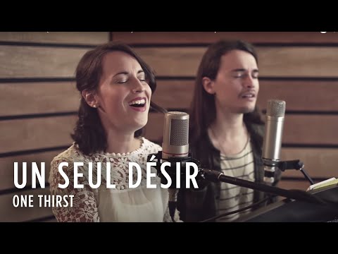 Un Seul Désir (One Thirst - Bethel Music) - Émilie Charette & Joseph Charette