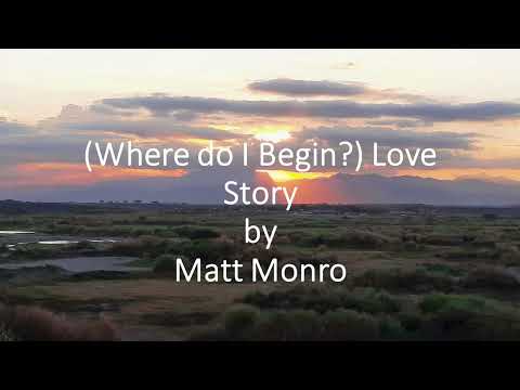Where Do I Begin (theme From - Matt Monro