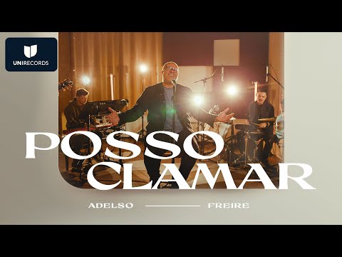 Adelso Freire - Posso Clamar