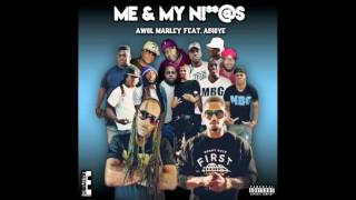 Awol Marley ft Abioye-Me & My Niggas