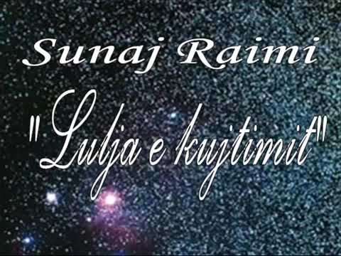 SUNAJ RAIMI LULJA E KUJTIMIT