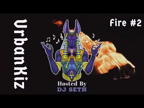 Dj Seth - Fire #2 UrbanKiz | Urban Kiz Mix 2020 | Kizomba | Douceur |