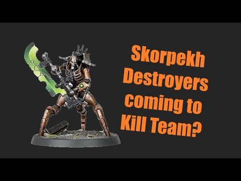Are Skorpekh Destroyers coming to Kill Team?