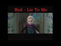 Red - Lie to Me (Denial) [Frozen] 
