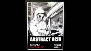 Elec Pt.1* - Acid Is The Reality