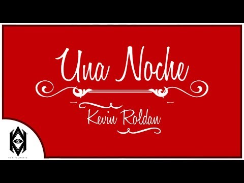 Video Una Noche (Letra) de Kevin Roldán