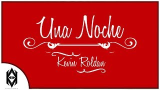 Video Una Noche (Letra) de Kevin Roldán