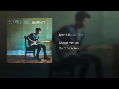 download lagu mp3 mp4 Don T Be A Fool Shawn Mendes, download lagu Don T Be A Fool Shawn Mendes gratis, unduh video klip Don T Be A Fool Shawn Mendes