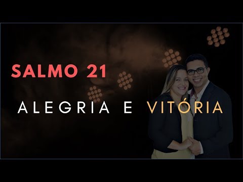 Psalm 21 Study: JOY AND VICTORY (Bible Explained)