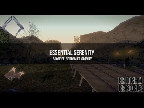 [DM] Booze ft. Reitrem ft. Gravity - Essential Serenity