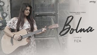 Bolna - Unplugged Cover | Fiza | Kapoor &amp; Sons | Arijit Singh | Asees Kaur | Tanishk Bagchi