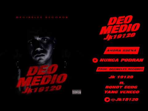 Jk19120 Ft Rondy ECDG & Yang Veneco - 08. Nunca Podrán (Prod Rondy ECDG & ScremProduce)