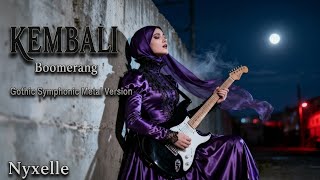 Download lagu Kembali – Boomerang | Gothic Symphonic Metal Cover by Nyxelle mp3