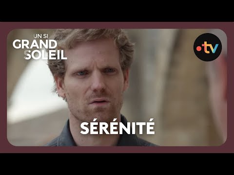 Un si grand soleil - Episode 709 (Saison 3) | Sérénité