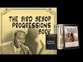 Charlie Parker fully analyzed. The Bird Bebop Progressions Book. Download now in PDF