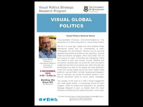 Visual Politics Seminar Series Semester II 2016 - Roland Bleiker