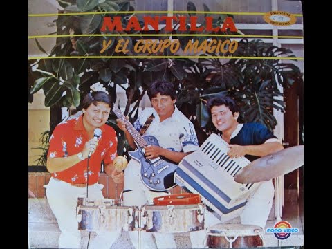 Manuel Mantilla Y Su Grupo Magico -  Album Completo (Full LP 1985)
