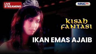Download lagu 🔴IKAN MAS AJAIB | LIVE KISAH FANTASI | 6 MARET 2026 mp3