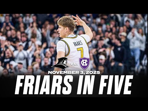 Friars in Five: Providence vs. Holy Cross 11/3/25