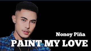 Download lagu PAINT MY LOVE LYRICS  COVER By Nonoy Peña mp3