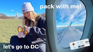 PACK WITH ME FOR DC + travel vlog!
