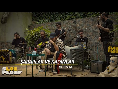 Mert Şenel & SlowFlows' - Şaraplar ve Kadınlar (Akustik)