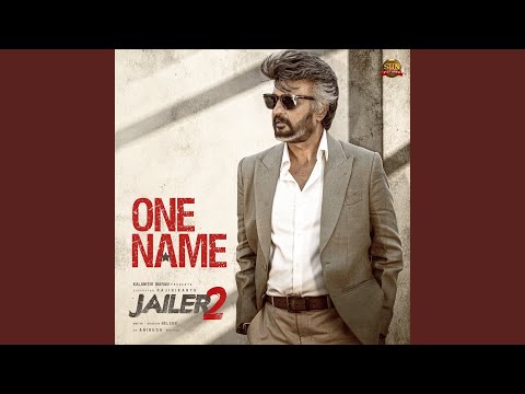 One Name (From "Jailer 2")