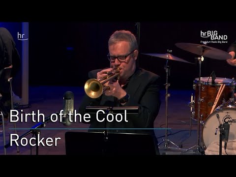 Birth of the Cool: "Rocker" | Frankfurt Radio Big Band | Jazz | Miles Davis