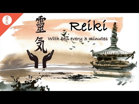 Reiki Music, Energy Healing, With Bell Every 3 Minutes, Zen Meditation