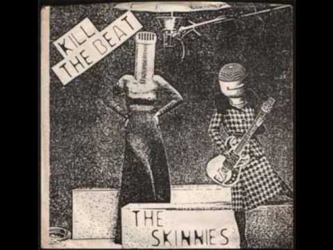 The Skinnies - I'm A Dullard