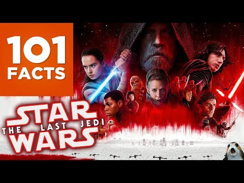 101 Facts About Star Wars Episode VIII: The Last Jedi